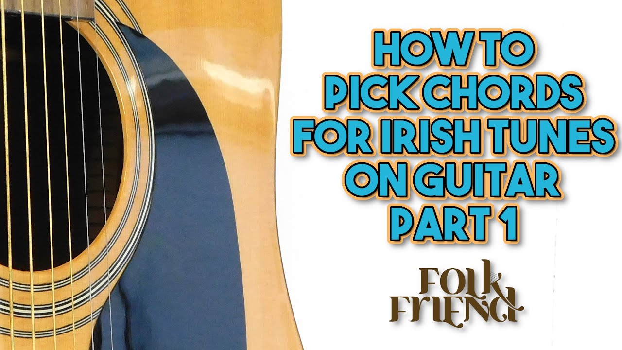 How to pick Irish guitar chords by ear for complete beginners PART 1