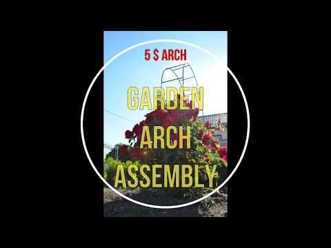 Fa singur: asamblare arcada metalica de gradina - 5 $ Garden arch assembly