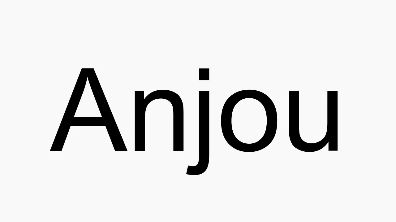 How to pronounce Anjou YouTube