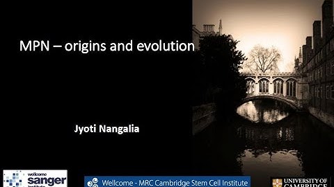 MPN Molecular Biology - Dr. Jyoti Nangalia
