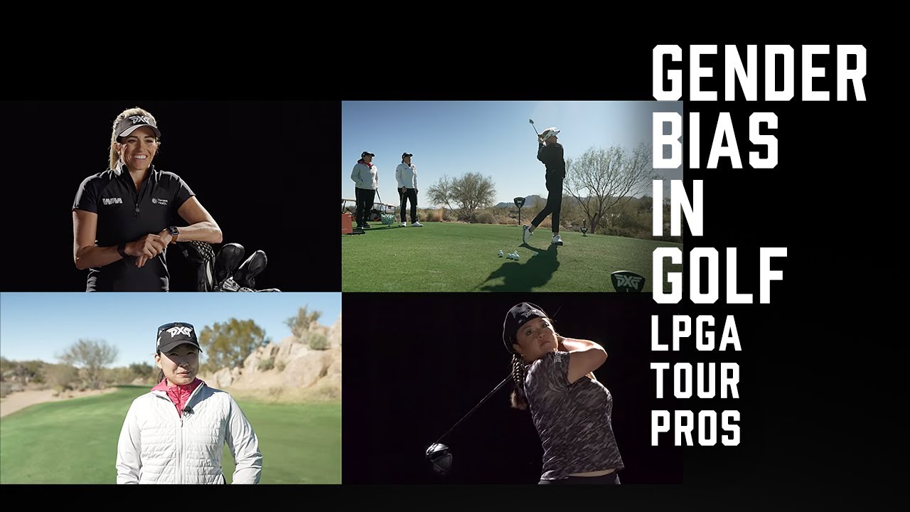 Is there Still Gender Bias In Golf? | PXG's LPGA Pros Speak Out