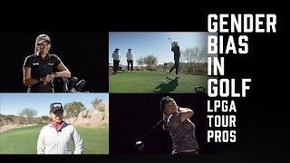 Is there Still Gender Bias In Golf? | PXG's LPGA Pros Speak Out
