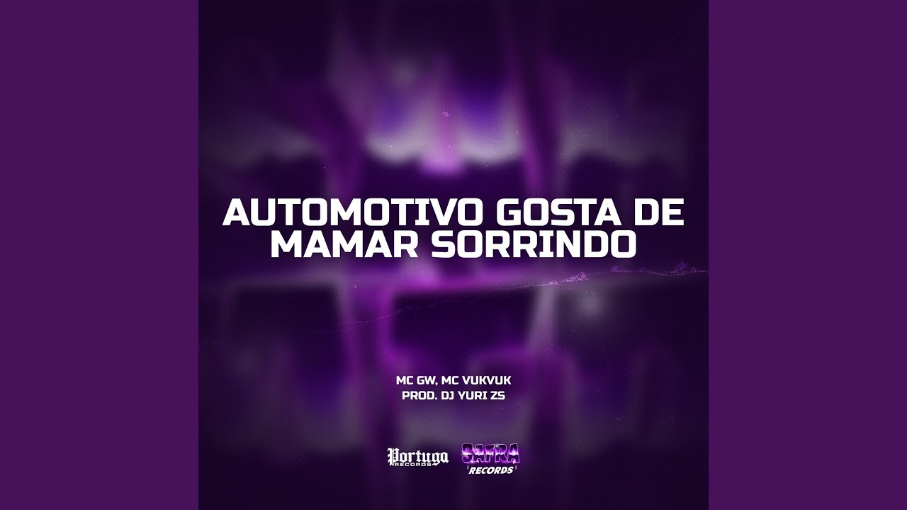 Automotivo Gosta de Mamar Sorrindo