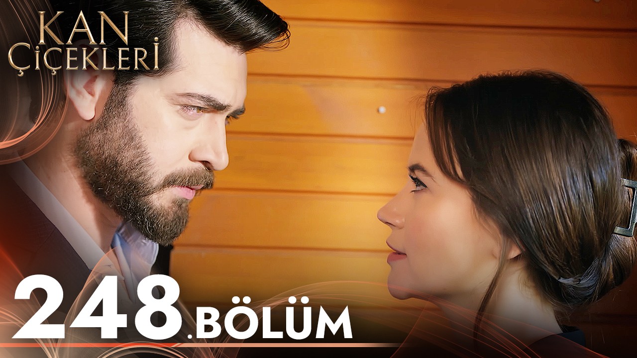 Kan Çiçekleri 248. Bölüm