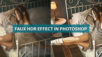 How to Make Better Faux HDR Effect in Photoshop CC 2017