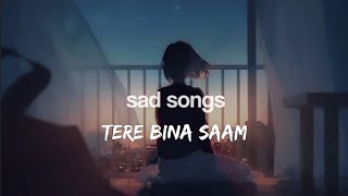 Tere Bina Shaam [Slowed Reverb] Create By The Lofi Song Creater #music 