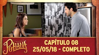 As Aventuras de Poliana | capítulo 08 - 25/05/18, completo