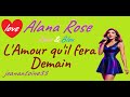 Alana Rose L Amour Qu Il Fera Demain Qu Adviendra T Il De Cet Amour Si Fort