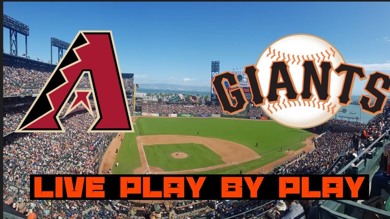 Arizona Diamondbacks vs San Francisco Giants Live Play-by-Play and Game Audio 