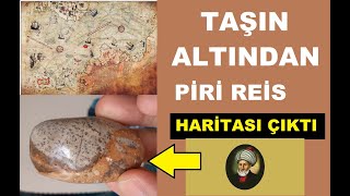 Doğal Taşın Altından Piri Reis Haritası Çıktı | Değerli Taşlar