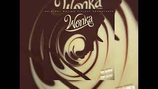 Wonka Soundtrack | Pure Imagination - Timothée Chalamet