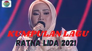 Lagu Terbaik dari Ratna LIDA 2021- Enak di dengar saat santai.