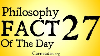 Philosophy Fact of the Day 27 #Shorts @CarneadesOfCyrene