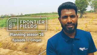 Frontier Fields India | Ginger | Episode 01 | 2026