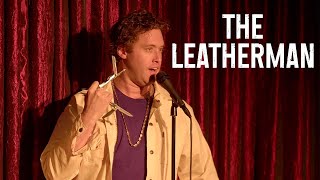 The Leatherman | T. J. Miller