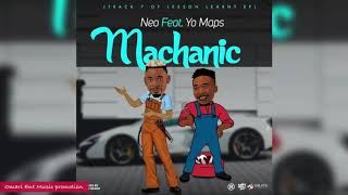Neo ft. Yo Maps – Machanic