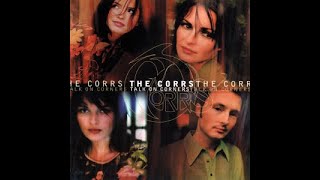 The Corrs:-'When He's Not Around'