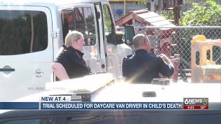 Trial scheduled for Omaha daycare van driver charged in child's death