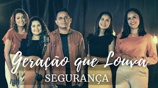 SEGURANÇA | Geração Que Louva - Cover (COM LETRA)