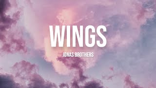 Jonas Brothers - Wings (Lyrics)