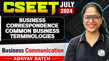 Business Correspondence Common Business Terminologies | Business Communication | CSEET July 2024