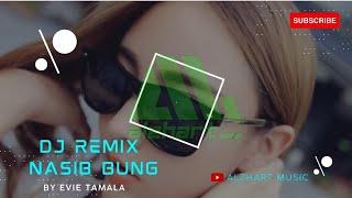 DJ NASIB BUNGA remix