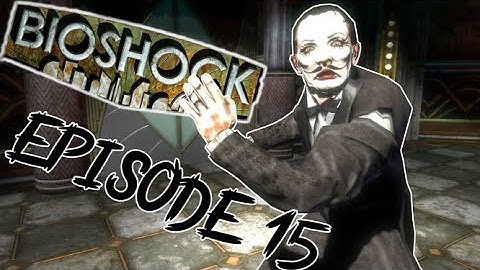 BioShock | Meeting Sander Cohan | Part 15
