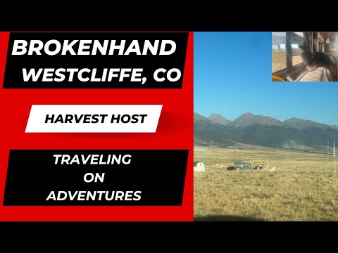 Brokenhand Harvest Host | Westcliffe Colorado | Traveling on Adventures