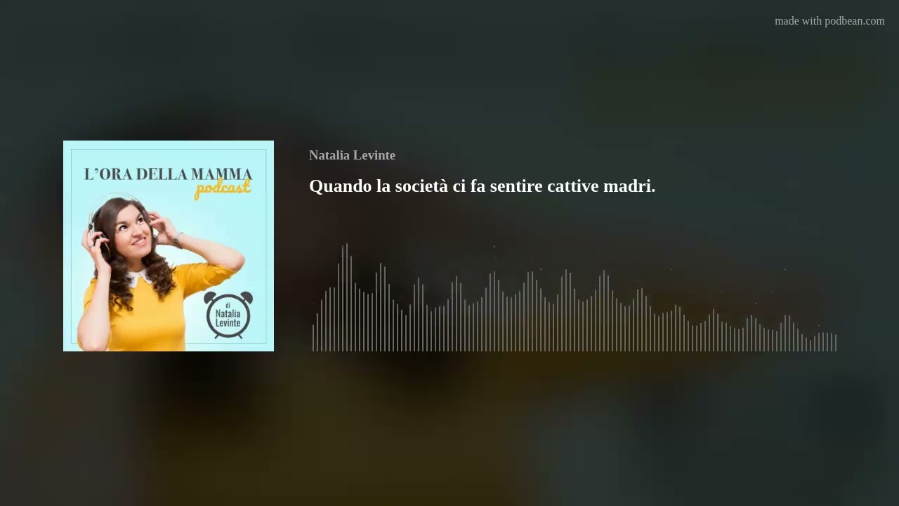 Quando la società ci fa sentire cattive madri.