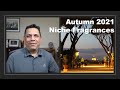 Top 10 Niche fragrances for Autumn 2021 Episode # 411