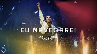 Eu Navegarei | Comunidade Zona Sul | Ao Vivo na CEIZS