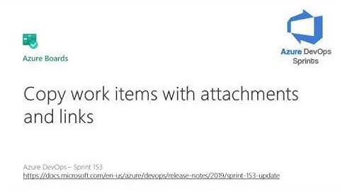 #azuredevopssprints 153 - Copy work items with attachments and links