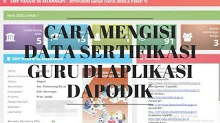 CARA MENGISI ATAU INPUT DATA SERTIFIKASI GURU PADA APLIKASI DAPODIK