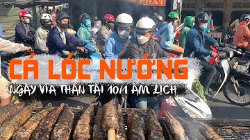 Con đường CÁ LÓC NƯỚNG tại TP HCM ngày VÍA THẦN TÀI nhộn nhịp như chợ Tết | GRILLED SNAKEHEAD FISH