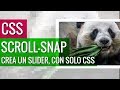 Scroll snap crea un slider slo usando css  