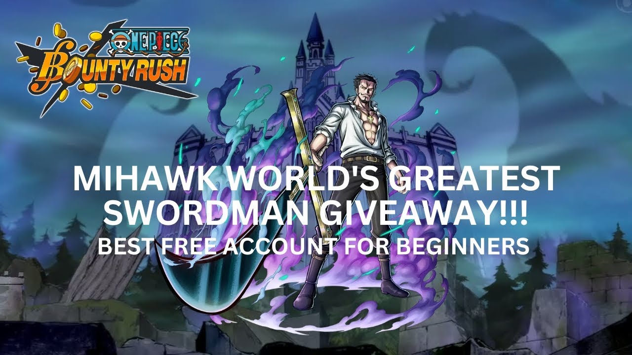 Mihawk World's Greatest Swordman Giveaway! Best Free Account For Beginners! One Piece Bounty Rush