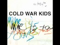 Cold War Kids - Broken Open