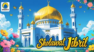 Sholawat Jibril | Lagu Sholawat Pembawa Rejeki & Komplikasi lagu Lagu Anak Islami | ImanTv
