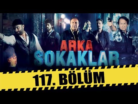 ARKA SOKAKLAR 117. BÖLÜM