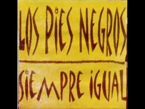 los pies negros-siempre igual