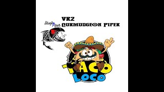 VR2 Curmudgeon Piper: Taco Tuesday!