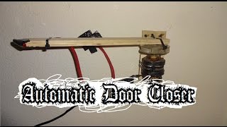 How to make: Automatic Door Closer