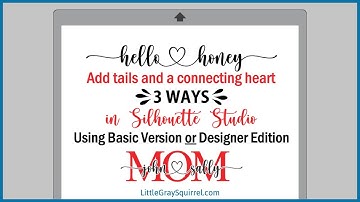 How to Add Swashes, Hearts to Hello Honey Font using glyphs with any version of Silhouette Studio