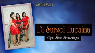 LAMTIO VOICE - DISURGOI HUPAIMA Cipt. Sitor Siringoringo ( Official Music Video )