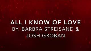All I Know of Love (Barbra Streisand & Josh Groban)