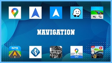 Popular 10 Navigation Android Apps