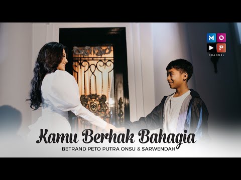 SARWENDAH dan BETRAND PETO PUTRA ONSU - KAMU BERHAK BAHAGIA (OFFICIAL MUSIC VIDEO)