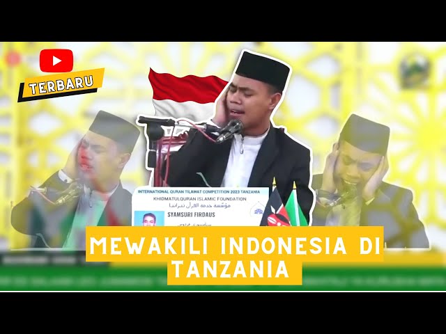 Alhamdulillah Mewakili Indonesia di Ajang MTQ Internasional Tanzania 2023 | Syamsuri Firdaus 🇮🇩 class=