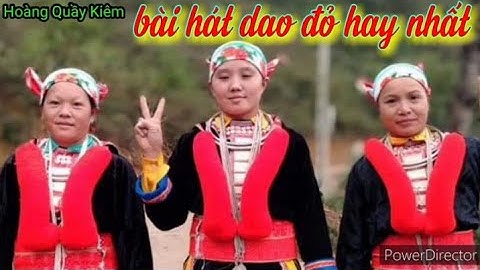 Tiếng hát dân tộc dao đỏ - bài hát hay nhất