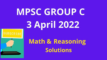 Mpsc Group C 3 April Math and Reasoning Solutions Pre Exam, MPSC GROUP C MATHS REASONING SOLUTIONS